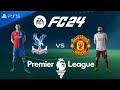 FC 24 Crystal Palace vs Manchester United | Premier League 2024 | PS5