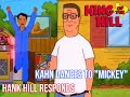 Hank S Response To Kahn Singing Mickey King Of The Hill