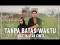 TANPA BATAS WAKTU (OST. IKATAN CINTA) - ADE GOVINDA FEAT. FADLY | OFFICIAL ACOUSTIC COVER