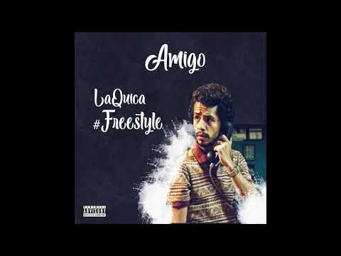 Amigo - LaQuica .#FREESTYLE