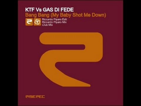 KTF Vs Gas Di Fede  -  Bang Bang (My Baby Shot Me Down)