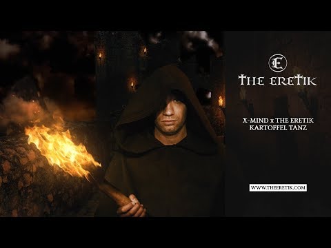 X-Mind x The Eretik - Kartoffel Tanz (OUT NOW)