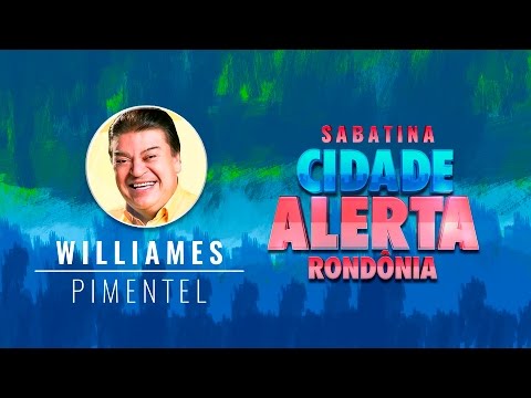 Sabatina Cidade Alerta - Williames Pimentel - Parte 1/2 - Gente de Opinião