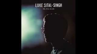 Luke Sital-Singh — Everything Is Making You