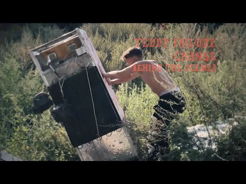 Teddy Failure - Change (Behind The Scenes)