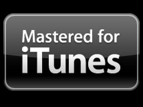 Mastered for iTunes - How to prepare your music