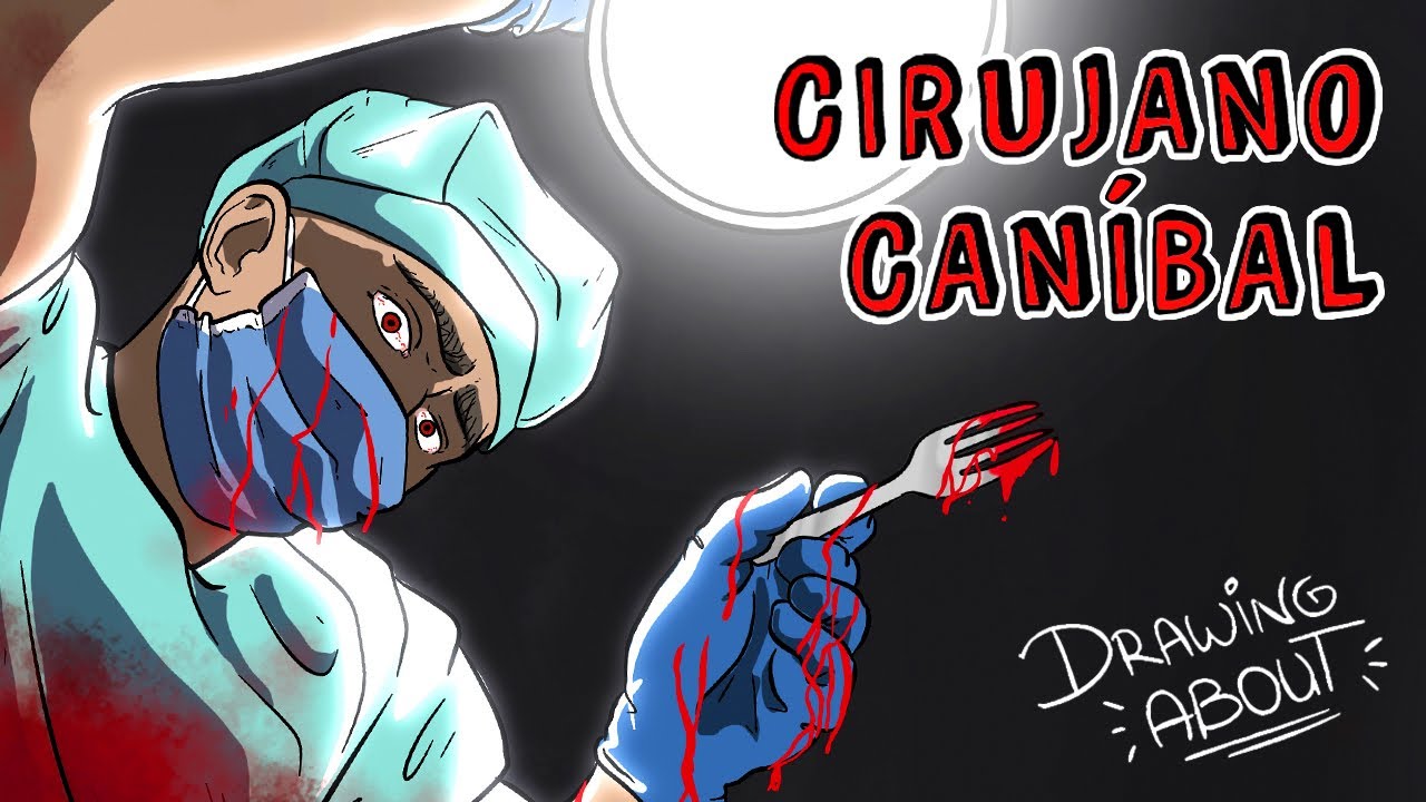 CIRUJANO CANÍBAL | Draw My Life