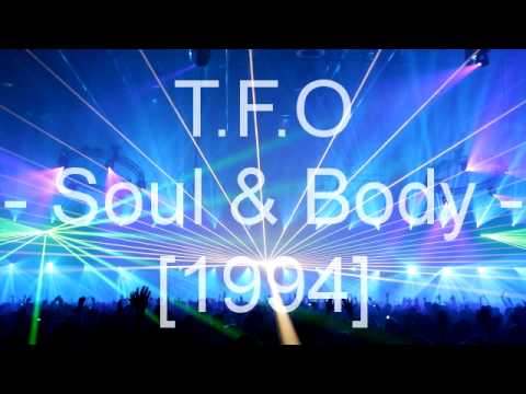 T.F.O - Soul & Body