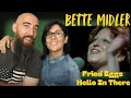 Bette Midler - Fried Eggs Hello In There (REACTION) with my wife