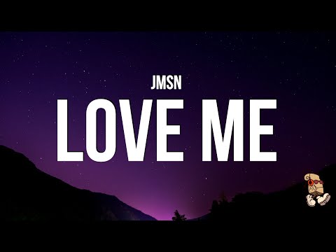 JSMN - Love Me (Lyrics) | How drake be yappin type song