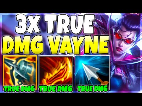 VAYNE DOES 3x TRUE DAMAGE NOW LOL - Season 11 Vayne Gameplay - LoL