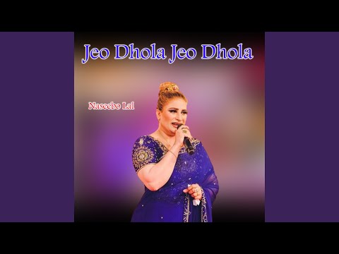 Jeo Dhola Jeo Dhola