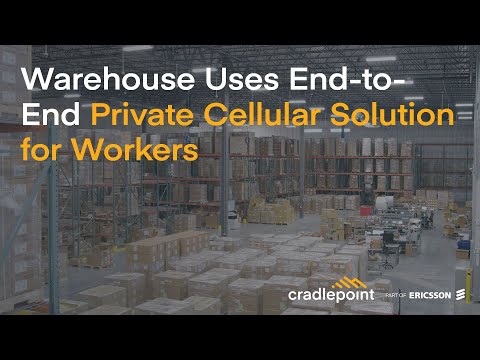 Warehouse Deploys End-to-End Private Cellular Solution for Workers