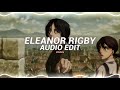 eleanor rigby - cody fry [edit audio]