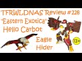 Transforming Eastern Exotica Review 228 Hello Carbot Eagle Hider