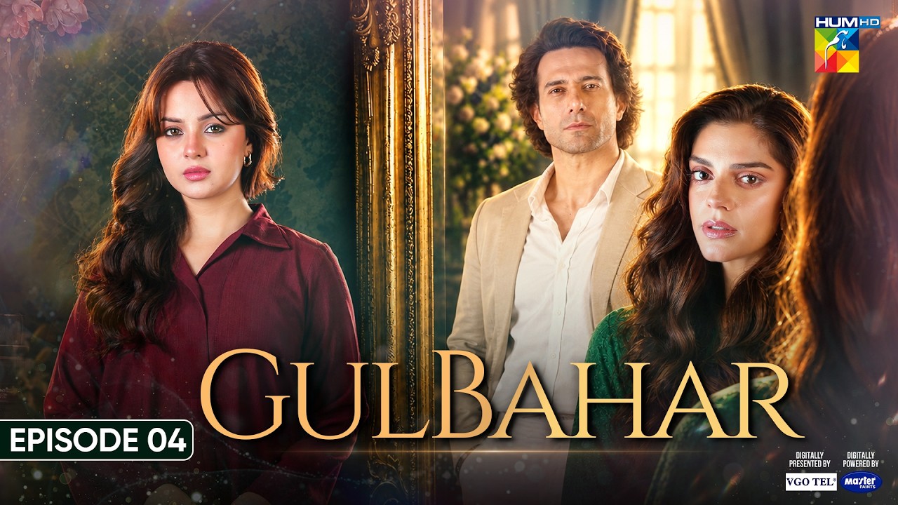 Gulbahar - Episode 04 - 24th Sep 2026 [ Sanam Saeed, Emmad Irfani & Komal Meer ] - HUM TV