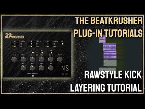 RAWSTYLE KICK LAYERING TUTORIAL (THE BEATKRUSHER PLUG-IN)