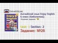 Unit 1 Section 2 Задание №28 - Английский язык "Enjoy ...