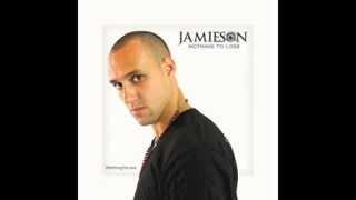 Jamieson - &quot;Nothing To Lose&quot; OFFICIAL VERSION