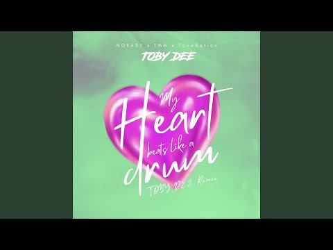 My Heart Beats Like a Drum (Toby DEE Remix)