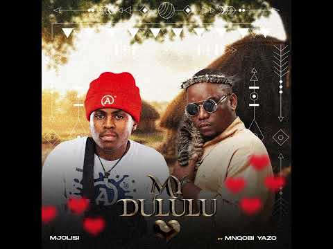 my dululu (feat. mnqobi yazo) - mjolisi
