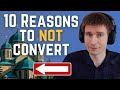10 Reasons To NOT Convert To Eastern Orthodox