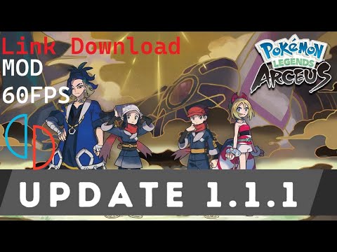 UPDATE LINK TẢI MOD 60FPS-POKEMON LEGENDS ARCEUS (UPDATE v1.1.0/v1.1.1) DƯỚI PHẦN DESCRIPTION 👇👇!!!