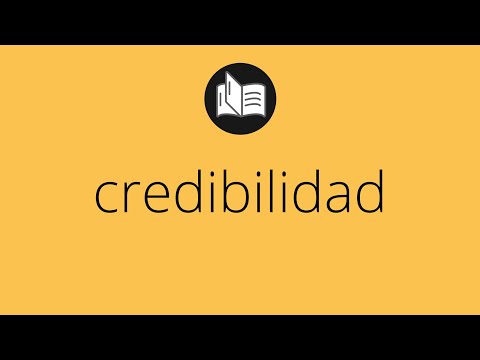 Que significa CREDIBILIDAD • credibilidad SIGNIFICADO • credibilidad DEFINICIÓN