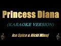 Ice Spice & Nicki Minaj - Princess Diana (Karaoke)
