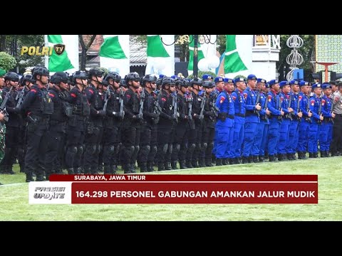 PRESISI UPDATE: KAPOLRI AMANKAN MUDIK LEBARAN 20/03/2025 20.00