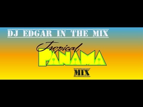 TROPICAL PANAMA MIX DJ EDGAR