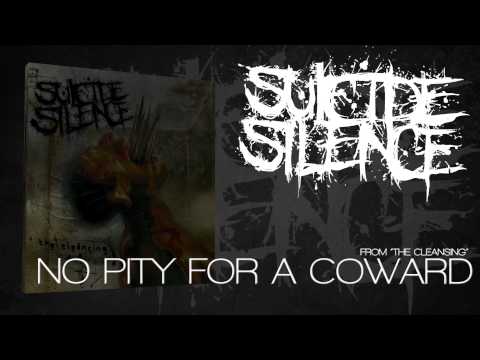 SUICIDE SILENCE - No Pity For A Coward (Album Track)