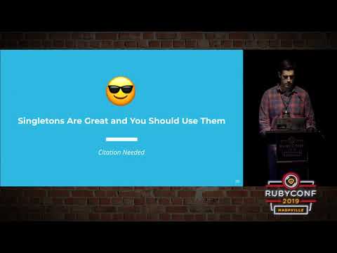 RubyConf 2019 - The Singleton Module and Its Pattern In Ruby by Mike Calhoun