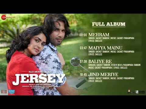 Jersey - Full Album | Shahid Kapoor, Mrunal Thakur | Sachet - Parampara | Shellee | Gowtam Tinnanuri