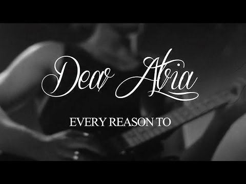 Dear Atria - Every Reason To (Official Music Video)