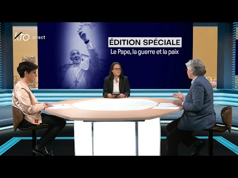 Édition spéciale 22 avril 2025 : le Pape, la guerre et la paix