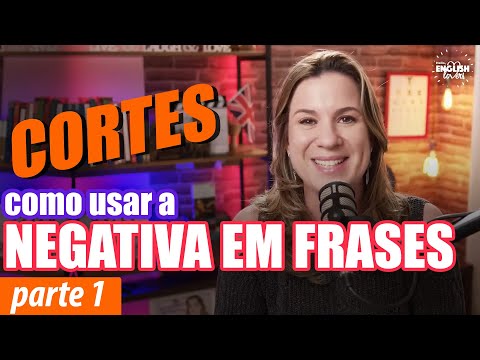 Como MONTAR FRASES NEGATIVAS em inglês - Parte 1. Aulas ao vivo TODA SEXTA, às 11:30 no nosso canal!