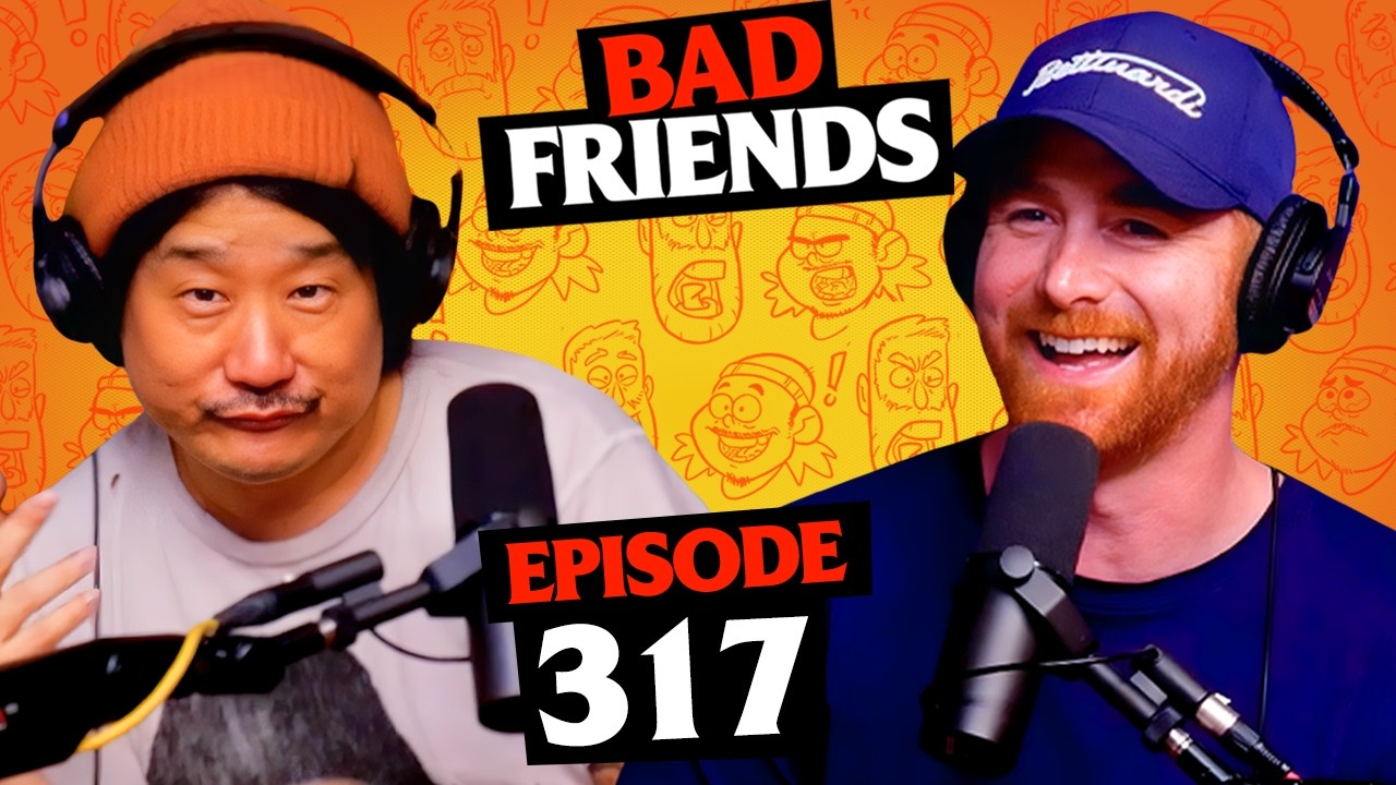 Chatty Chatty, Bang Bang | Ep 317 | Bad Friends