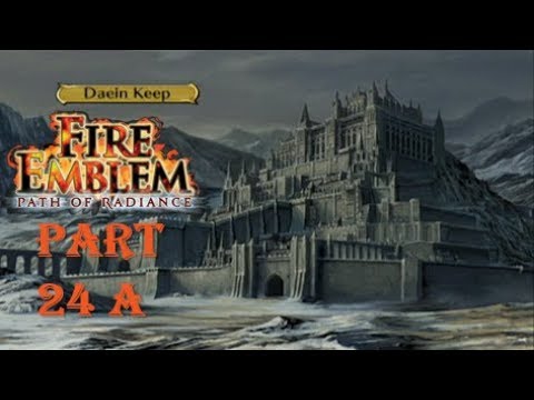 Fire Emblem Path of Radiance Playthrough: Part 24 A - Casual Conversations in Daein Keep