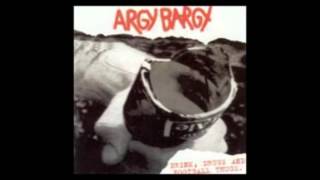 Argy Bargy - Drink, drugs and football thugs (Full Album)