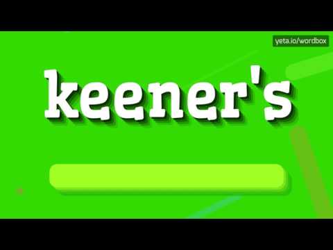 KEENER'S - HOW TO PRONOUNCE IT!?
