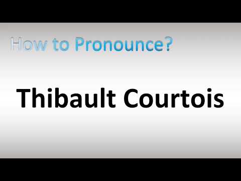 How to Pronounce Thibault Courtois