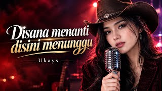Download lagu UKAYS – DI SANA MENANTI DI SINI MENUNGGU 🎙️ Cover Slow Rock Versi Wanita mp3 Download lagu UKAYS – DI SANA MENANTI DI SINI MENUNGGU 🎙️ Cover Slow Rock Versi Wanita mp3