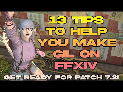 13 Tips That Help You Make Gil in FFXIV during ANY Patch & Expansion
