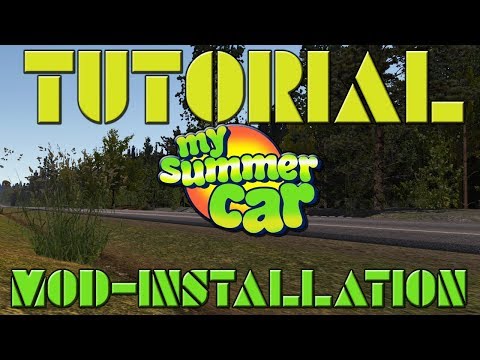 [TUTORIAL] "Mod-Installation" - My Summer Car