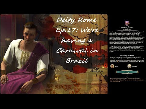Civ 5 Vox Populi: Deity Rome - Ep.17: We're having a Carnival in Brazil