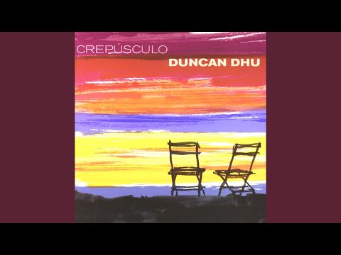 Y La Tarde Esta Muriendo - Duncan Dhu