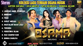 Download lagu FULL ALBUM KOLEKSI OSAMA MUSIK I ' COVER TERBARU // ANIJAYA STUDIO LIVE Production mp3