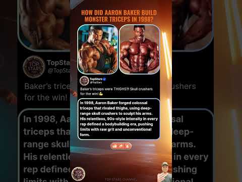How Did Aaron Baker Build Monster Triceps in 1998?