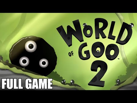 World of Goo 2 Full Gameplay Walkthrough (Longplay) - YouTube